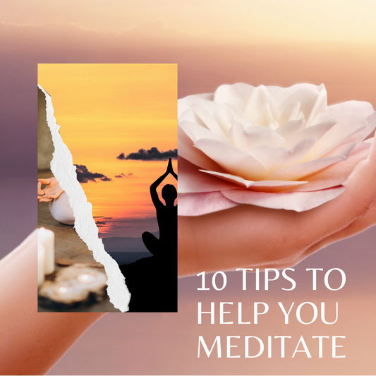 10 Tips to Help YOU Meditate