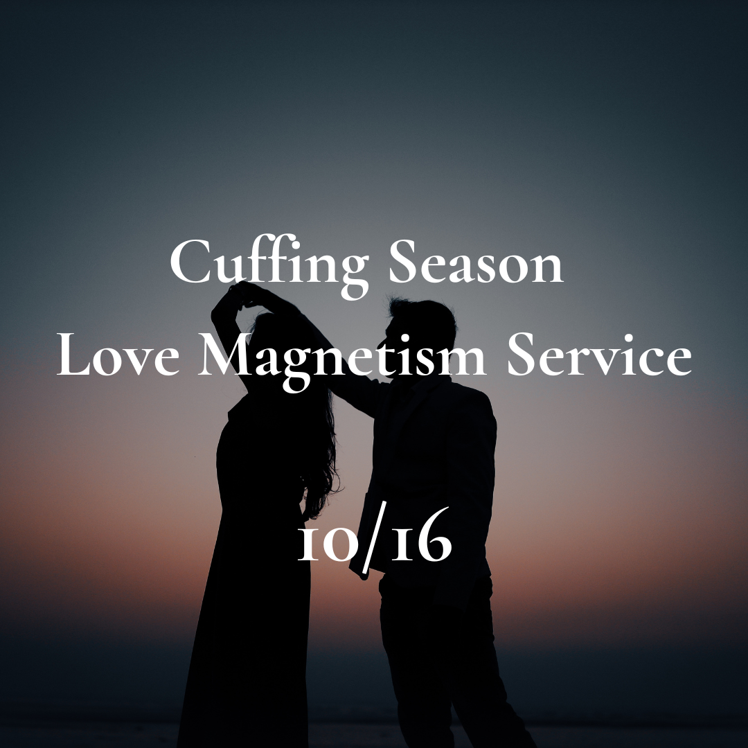 Cuffing Season Love Magnetism Service 10/16