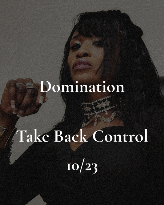 Domination Service: Take Back Control 10/23