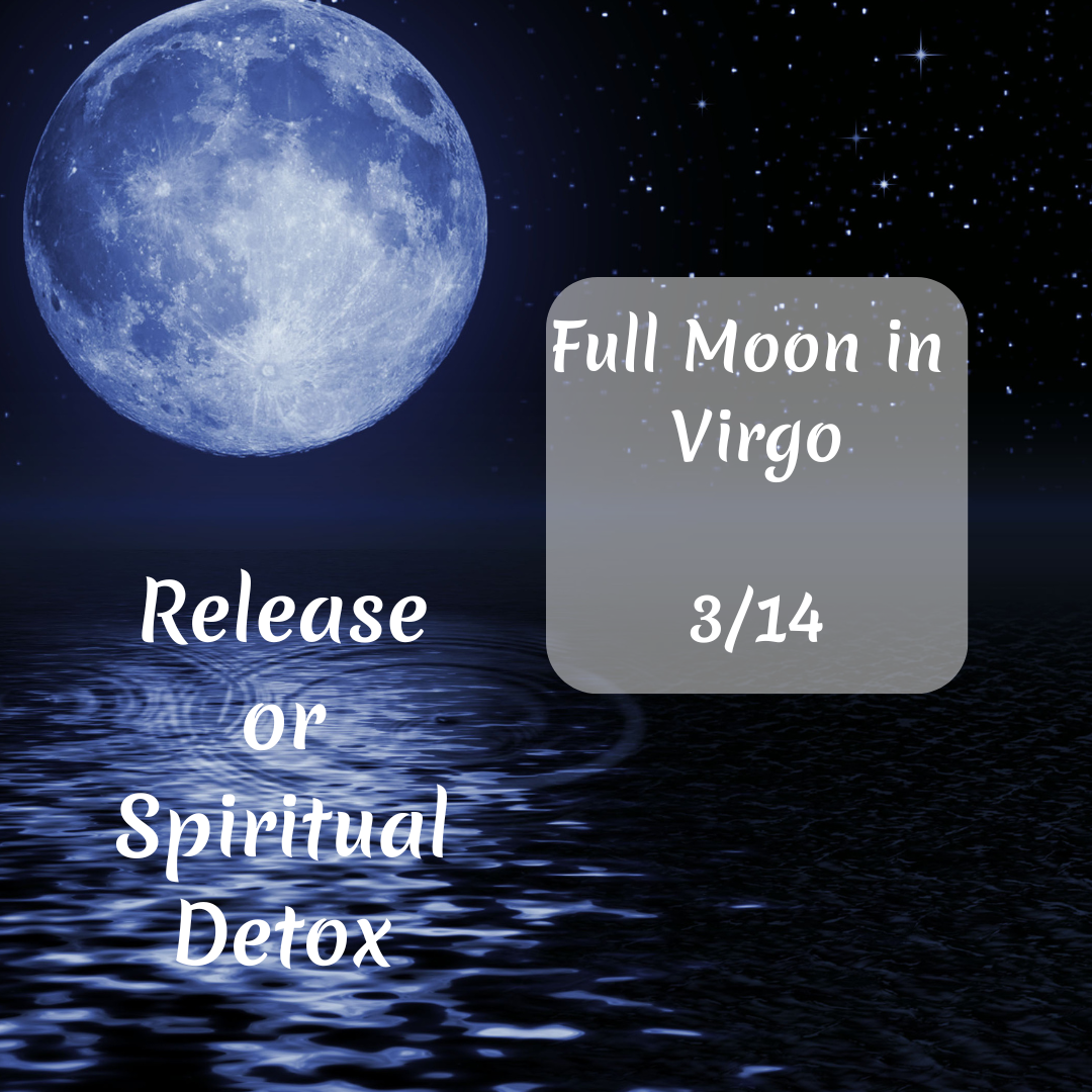 Full Moon in Virgo 3/14