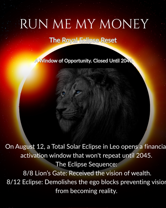 Run Me My Money: Leo Solar Eclipse & Sovereign Wealth Portal 8/12