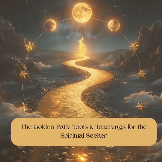 The Golden Path: Tools & Teachings for the Spiritual Seeker